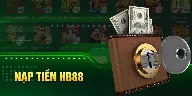 Vài nét cơ bản về quá trình nạp tiền HB88